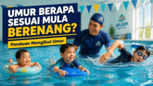 Read more about the article Umur Berapa Sesuai Untuk Anak Mula Belajar Berenang?