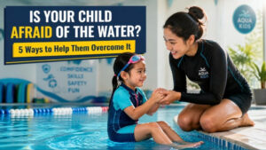 Read more about the article Is Your Child Afraid of the Water? 5 Ways to Help Them Overcome It